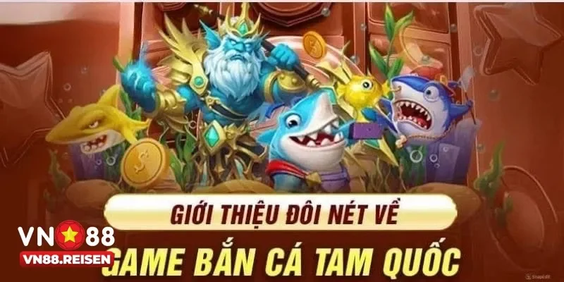 Chiến thuật bắn cá Tam Quốc giúp bạn săn boss nhanh và hiệu quả hơn